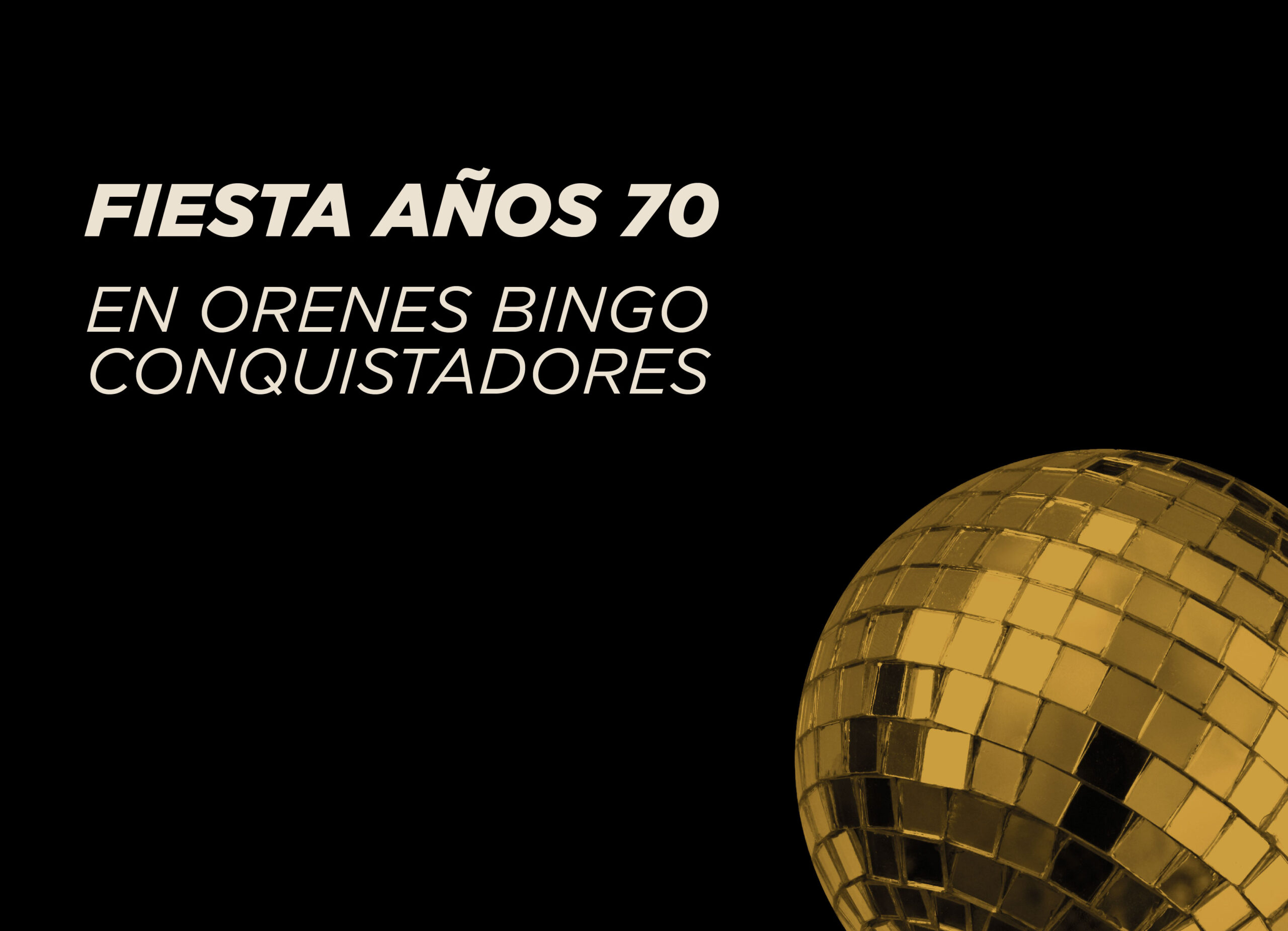 Fiesta años 70 en Bingo Conquistadores